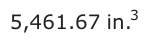 Answer C: 5,461.67 in.3