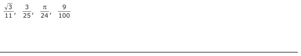 Answer D: 3 3 25 , π 24 9, 11 , 100