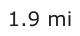 Answer B: 1.9 mi