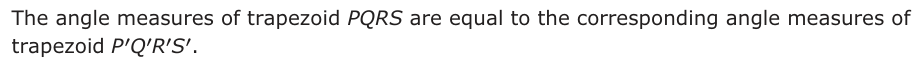 Answer D: The angle measures of trapezoid PQRS are equal to the corresponding angle measures of trapezoid PQRS.′′′′