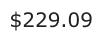 Answer A: $229.09