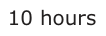 Answer C: 10 hours