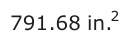 Answer B: 791.68 in.2