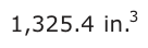 Answer A: 1,325.4 in.3