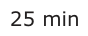 Answer C: 25 min