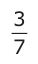 Answer B: 3 7