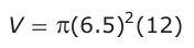 Answer B: V = S(6.5)2 (12)