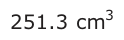 Answer A: 251.3 cm3