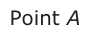 Answer A: Point A