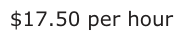 Answer A: $17.50 per hour