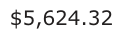 Answer C: $5,624.32