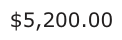 Answer D: $5,200.00