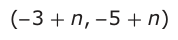 Answer C: (3−− + n, −− 5 + n)