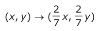 Answer A: (, )xy) → ( x,2 2 y 7 7