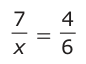 Answer A: 7 4= x 6