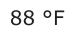 Answer C: 88 °F