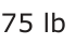 Answer B: 75 lb