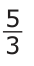 Answer C: 3 _5