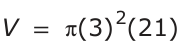 Answer B: V = π(3) 2(21)