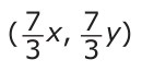 Answer D: ( _7 x, _7 y) 3 3