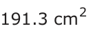 Answer D: 191.3 cm 2