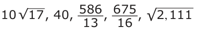 Answer A: 10 √ 17 , 40, _13 , 16 , √, 111 _ _ 675 _586 2