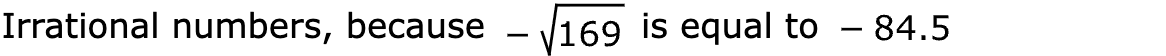 Irrational numbers, because  is equal to